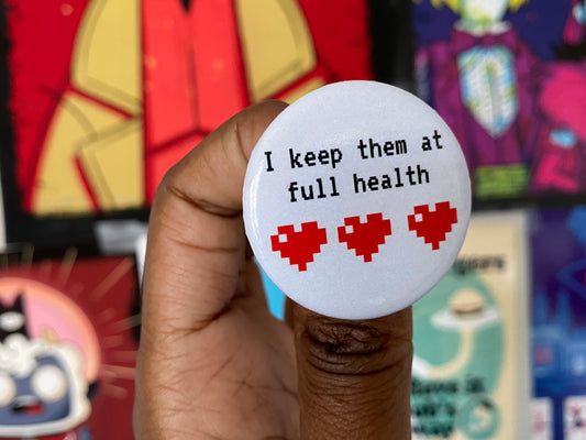I keep them at full health Button