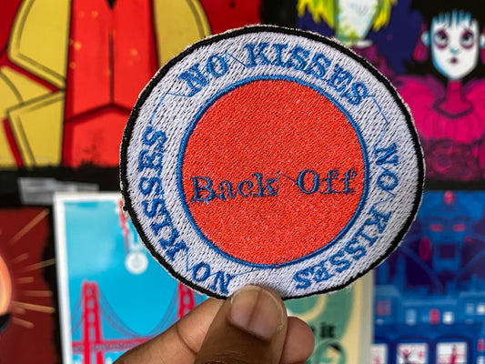 Back off No Kisses Pre-made Embroidered Patch